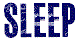 Sleep
